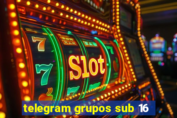 telegram grupos sub 16