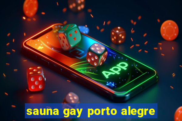 sauna gay porto alegre