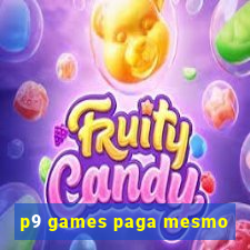 p9 games paga mesmo