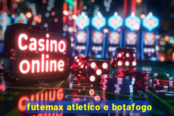 futemax atletico e botafogo