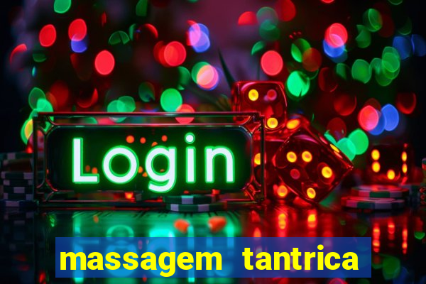 massagem tantrica perto de mim