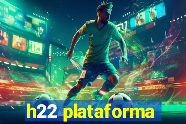 h22 plataforma