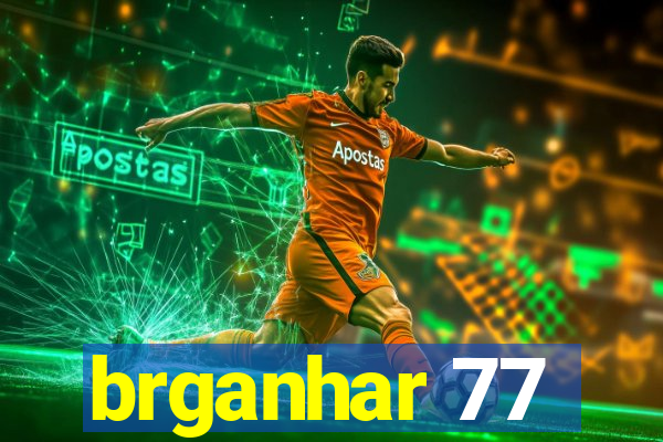 brganhar 77