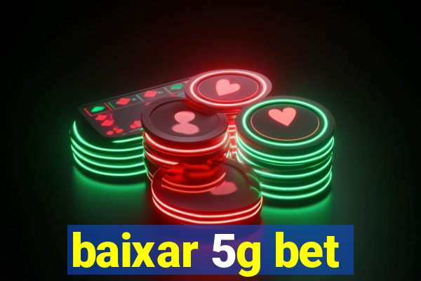 baixar 5g bet