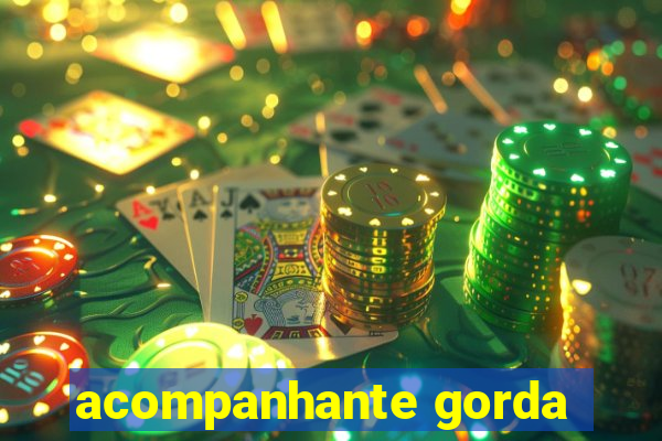 acompanhante gorda