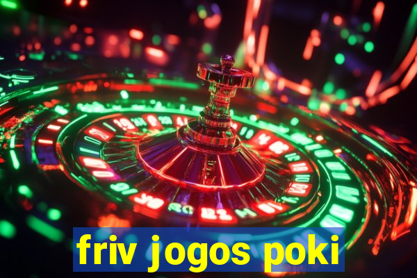 friv jogos poki