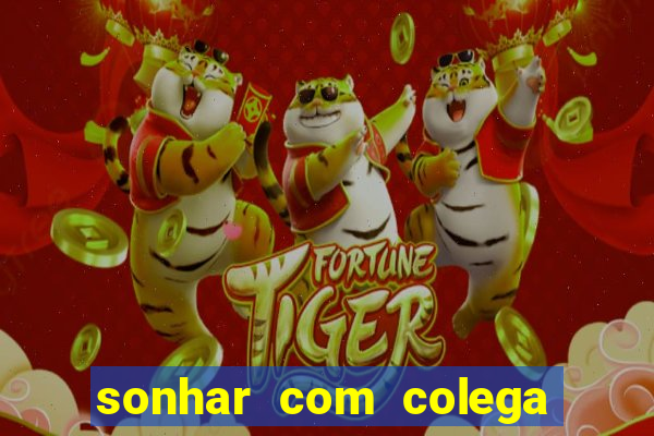 sonhar com colega de trabalho jogo do bicho