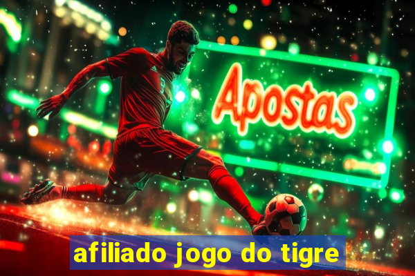 afiliado jogo do tigre