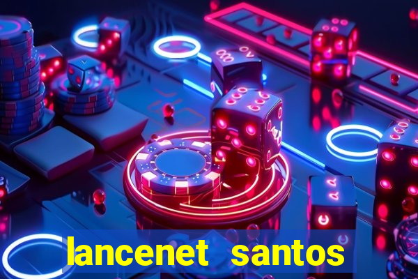 lancenet santos futebol clube