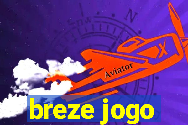 breze jogo