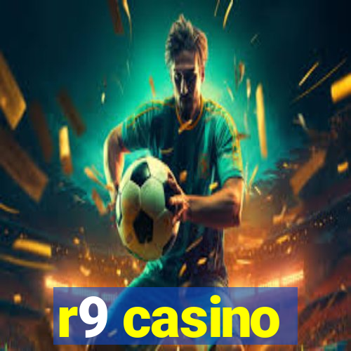 r9 casino