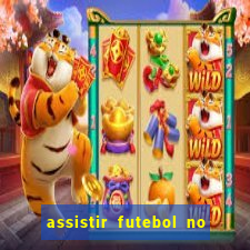 assistir futebol no premiere gratis