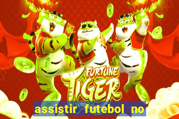 assistir futebol no premiere gratis