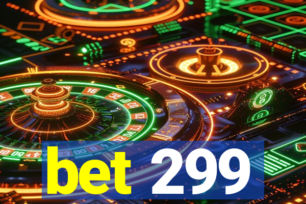 bet 299