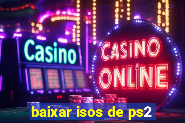 baixar isos de ps2