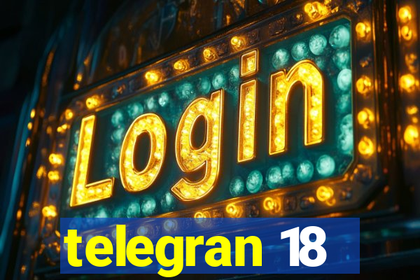 telegran 18