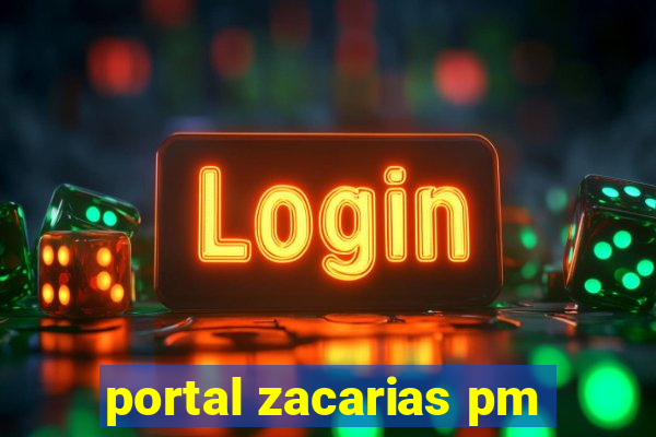 portal zacarias pm