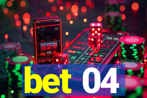 bet 04