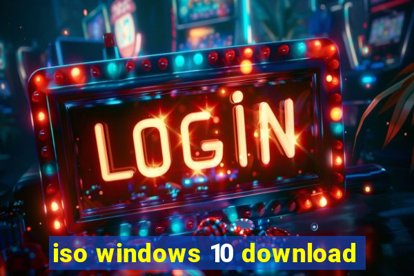 iso windows 10 download