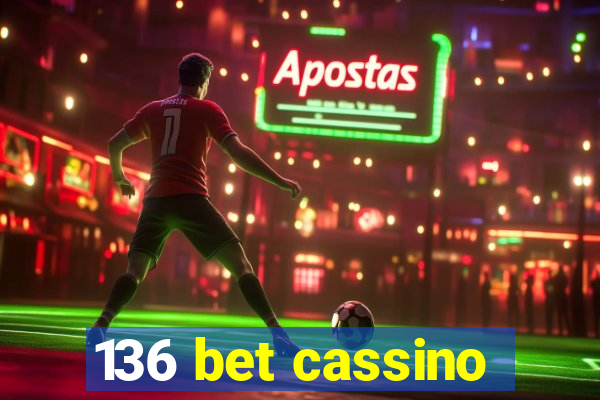 136 bet cassino