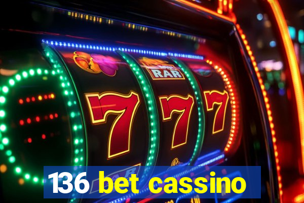 136 bet cassino