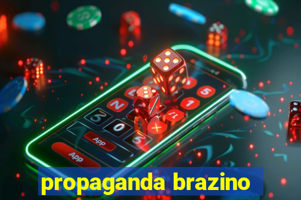 propaganda brazino