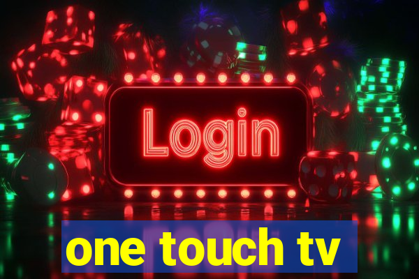 one touch tv