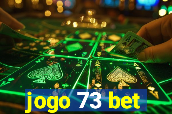 jogo 73 bet