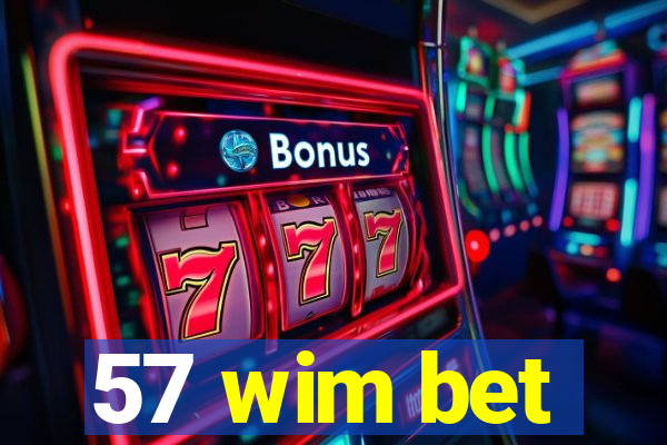 57 wim bet