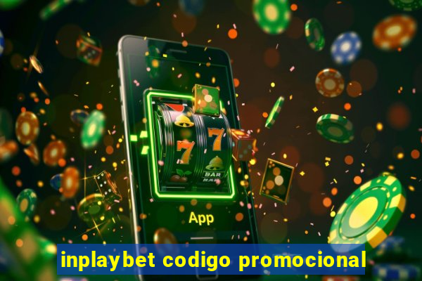 inplaybet codigo promocional