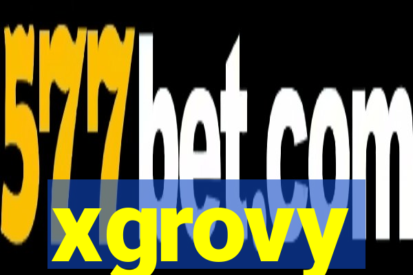 xgrovy