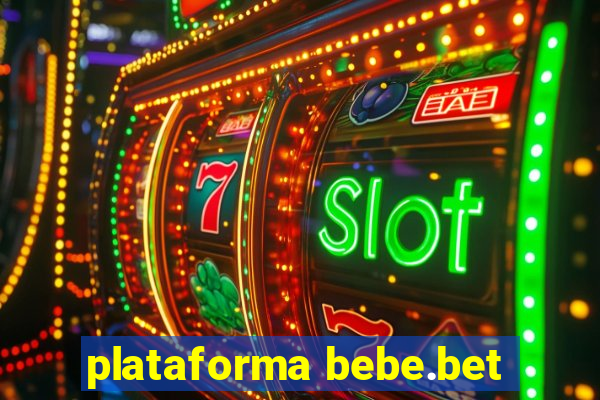 plataforma bebe.bet