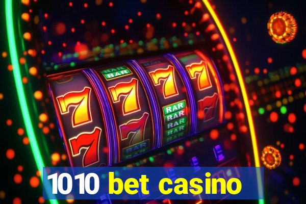 1010 bet casino