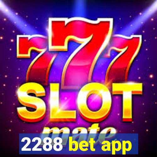 2288 bet app