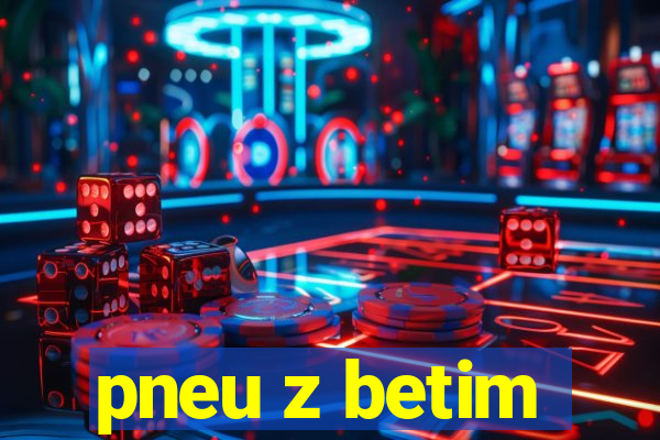 pneu z betim