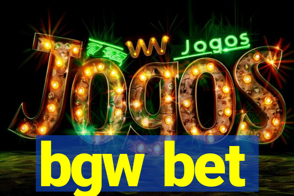 bgw bet