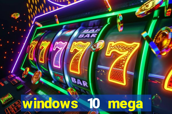 windows 10 mega lite premium download