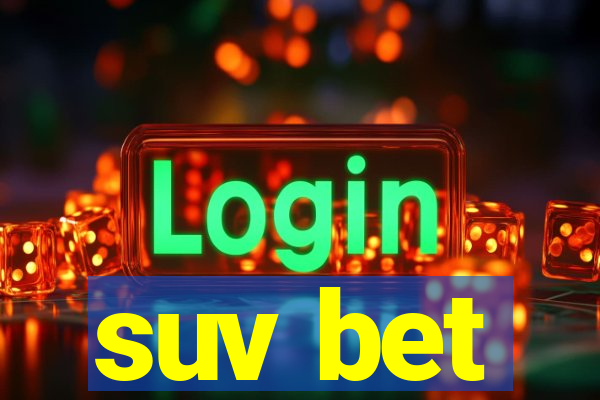 suv bet