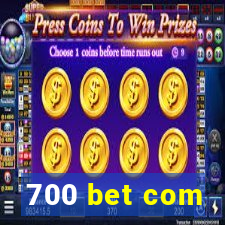 700 bet com