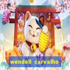 wendell carvalho reclame aqui