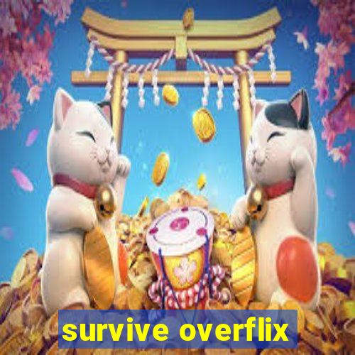 survive overflix