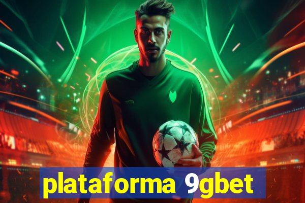 plataforma 9gbet