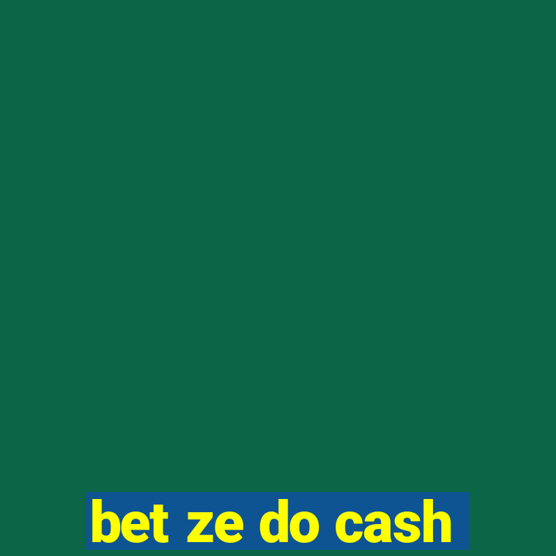 bet ze do cash