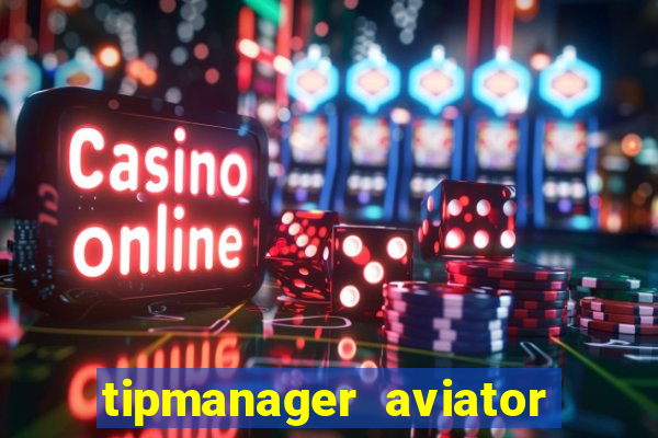 tipmanager aviator aposta ganha