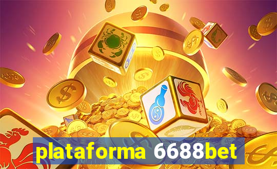 plataforma 6688bet