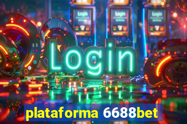 plataforma 6688bet