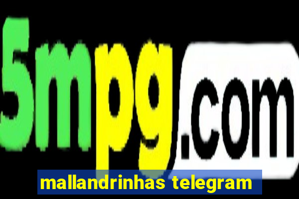 mallandrinhas telegram