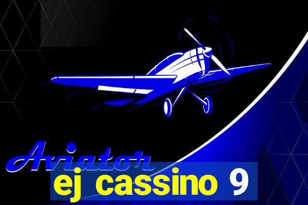 ej cassino 9