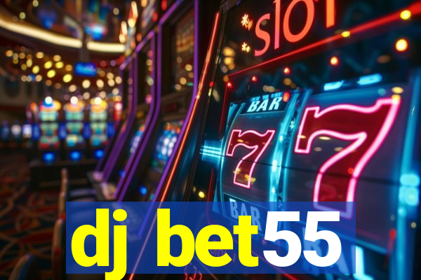 dj bet55