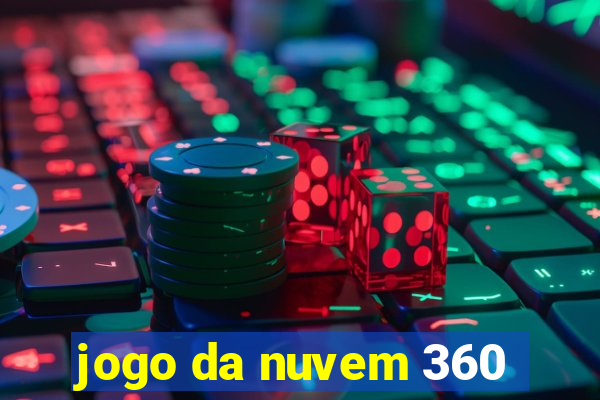 jogo da nuvem 360